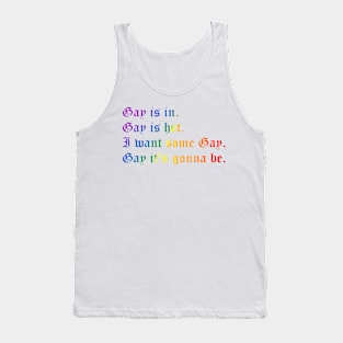 Gay is in (large rainbow text) Tank Top